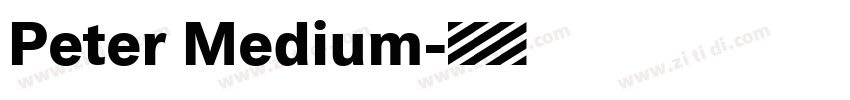 Peter Medium字体转换 Peter Medium字体转换